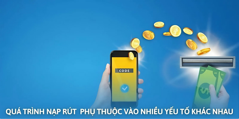 Quá trình giao dịch sẽ phụ thuộc vào nhiều yếu tố khác nhau