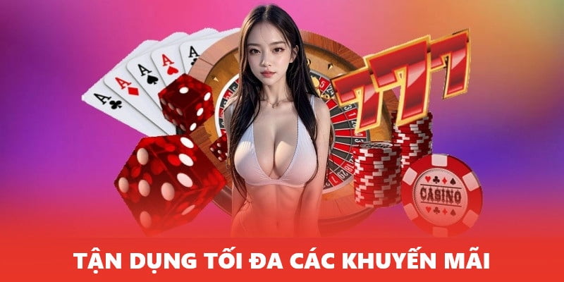 Tận dụng các khuyến mãi