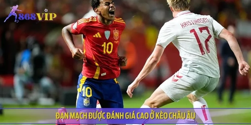 Đan Mạch được đánh giá cao, tỷ lệ thắng lớn ở kèo châu Âu