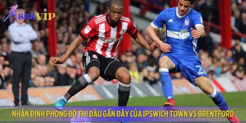 Ipswich Town gặp rất nhiều khó khăn tại mùa giải Ngoại hạng Anh năm nay