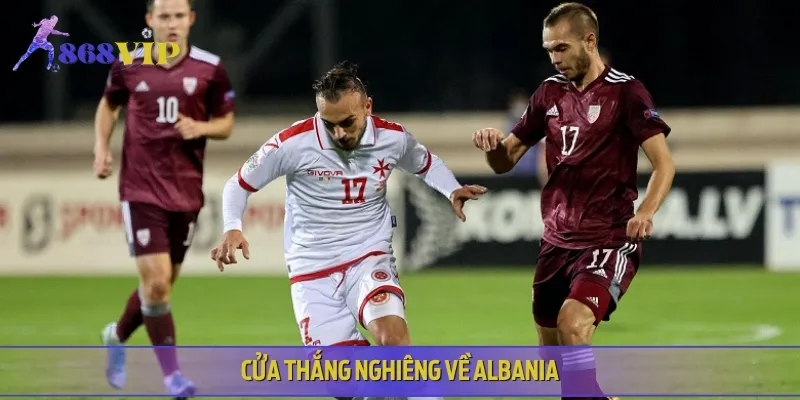 Albania có phong độ tốt, được kỳ vọng thắng trận trước Latvia