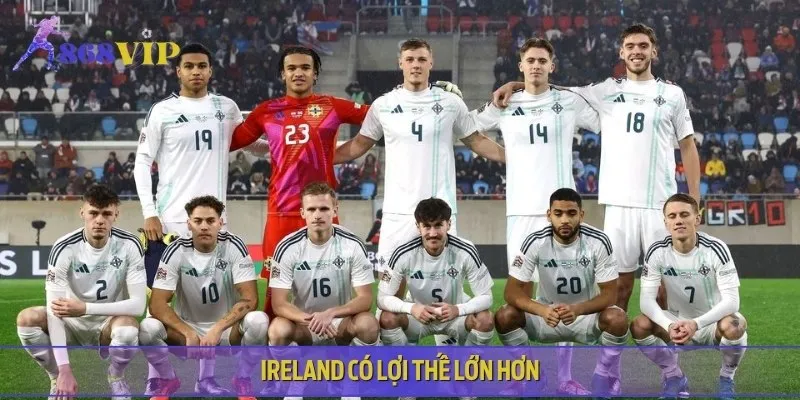 Ireland có lợi thế vượt trội về phong độ và lực lượng so với Luxembourg