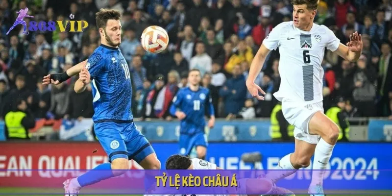 Trong trận Luxembourg vs Slovenia, tỷ lệ kèo châu Á được đánh giá cao