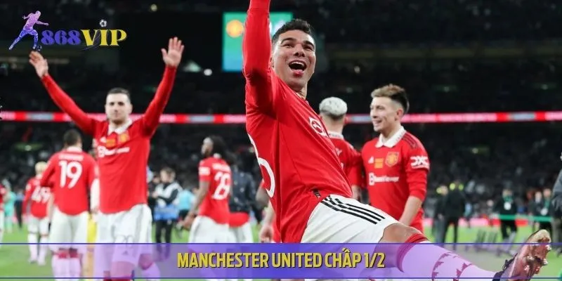 Theo nhận định của chúng tôi, Manchester United sẽ chấp 1/2