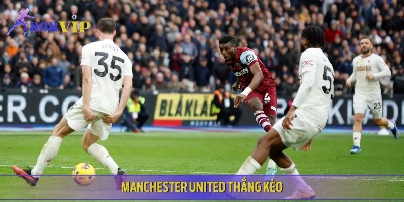 Manchester United có khả năng sẽ thắng kèo