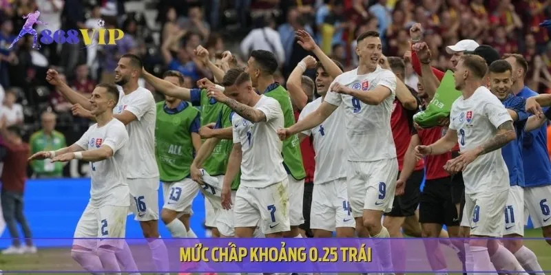 Trong trận đấu này, chuyên gia đưa ra mức chấp khoảng 0.25