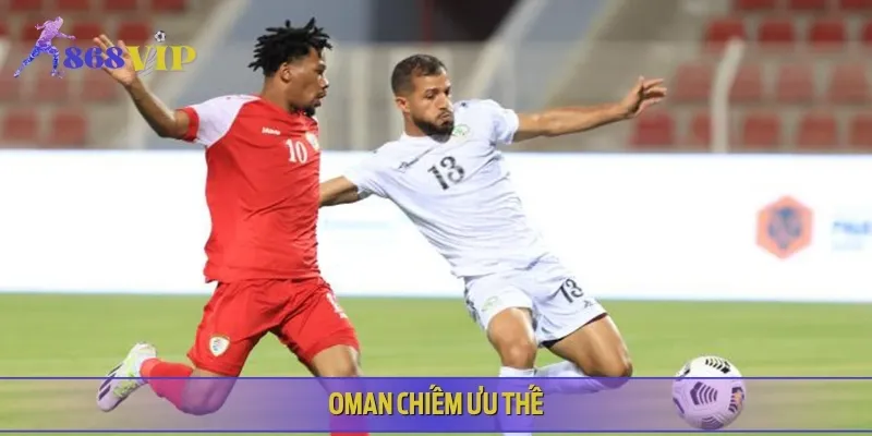 Oman chiếm ưu thế nhờ phong độ ổn định và lịch sử đối đầu vượt trội