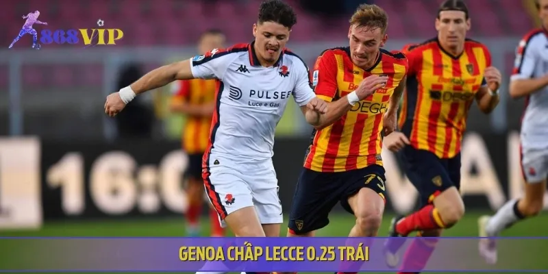 Trong trận đấu này, khả năng cao Genoa sẽ chấp Lecce 0.25 trái
