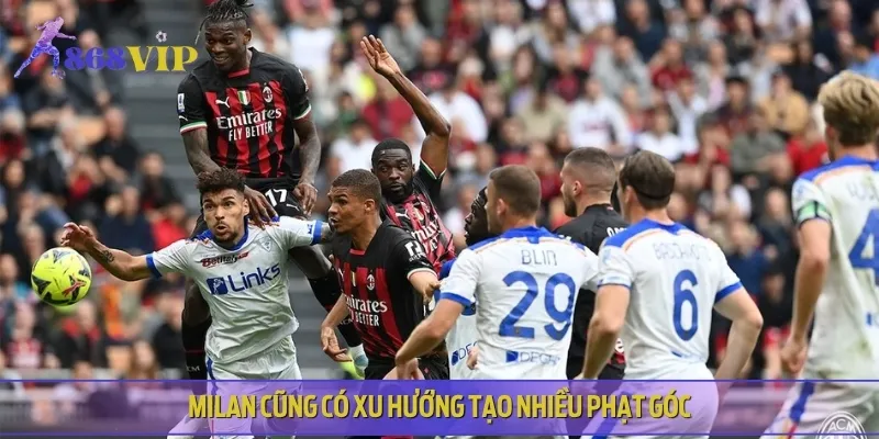 Milan dâng cao biên, tạo nhiều tình huống dẫn đến phạt góc sân khách