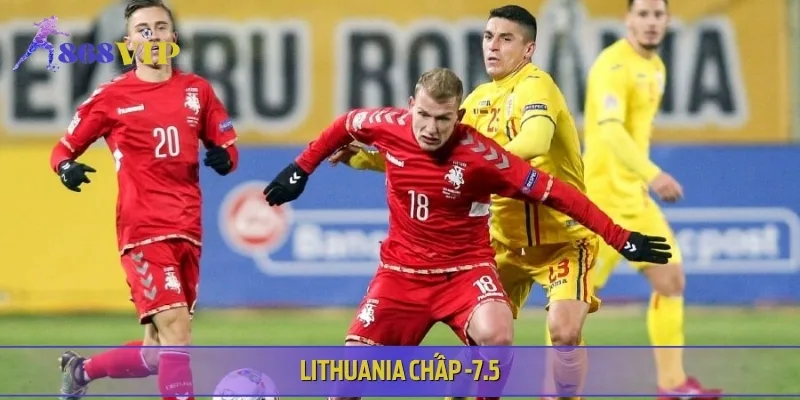 Lithuania chấp -7.5, cửa trên được đánh giá cao hơn hẳn đối thủ