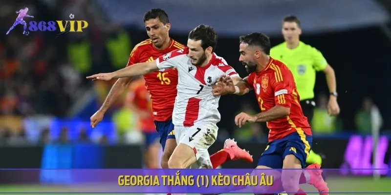Phong độ ổn định giúp Georgia là lựa chọn sáng giá ở kèo châu Âu