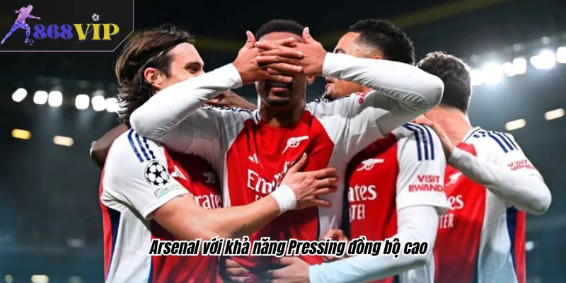 Arsenal với khả năng Pressing đồng bộ cao