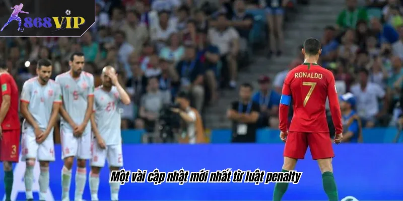Một vài cập nhật mới nhất từ luật penalty