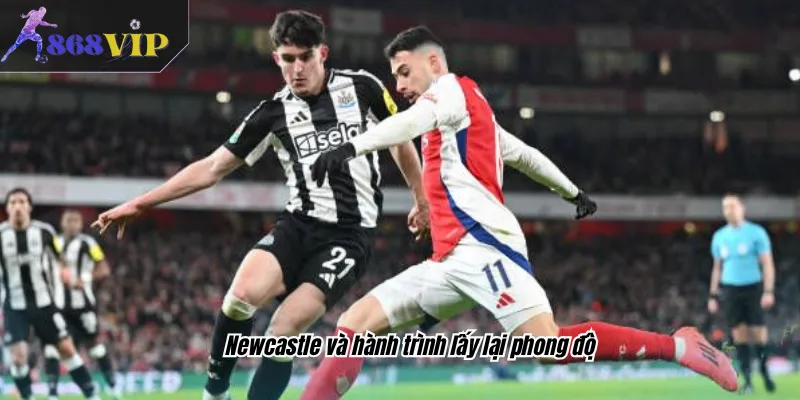 Newcastle và hành trình lấy lại phong độ