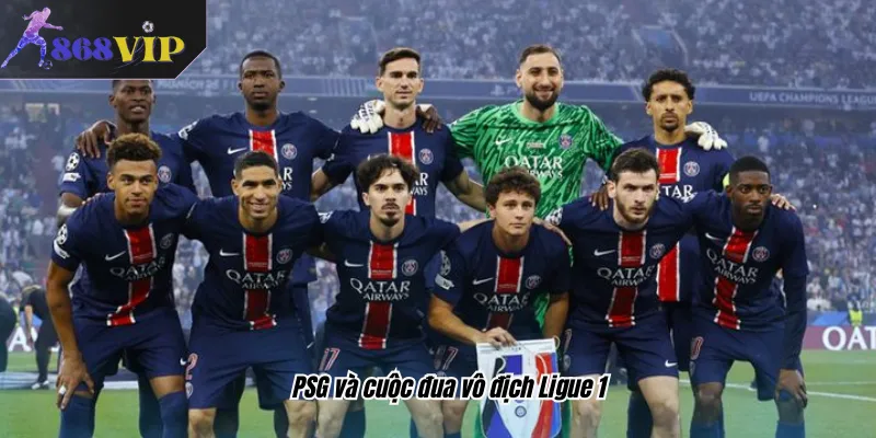PSG và cuộc đua vô địch Ligue 1
