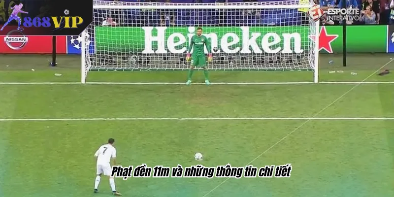 Phạt đền 11m và những thông tin chi tiết