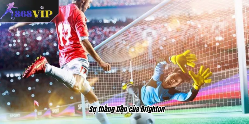 Sự thắng tiện của Brighton