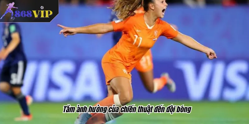 Tầm ảnh hưởng của chiến thuật đến đội bóng